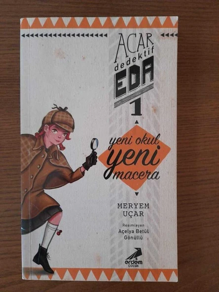 ACAR DEDEKTİF EDA- YENİ OKUL YENİ MACERA (Sahafiye Kitap)