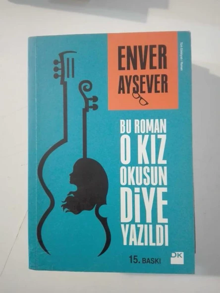 Bu Roman O Kız Okusun Diye Yazıldı (Sahafiye Kitap)
