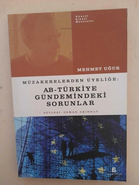 MÜZAKERELERDEN ÜYELİĞE : AB-TÜRKİYE GÜNDEMİNDEKİ SORUNLAR (Sahafiye Kitap) ürün görseli 1