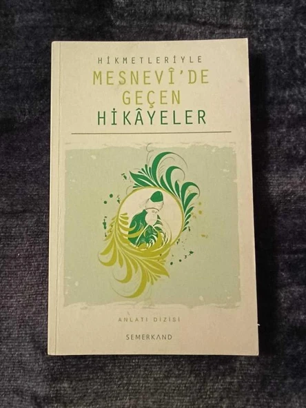 HİKMETLERİYLE MESNEVİ'DE GEÇEN HİKAYELER (Sahafiye Kitap) ürün görseli 1