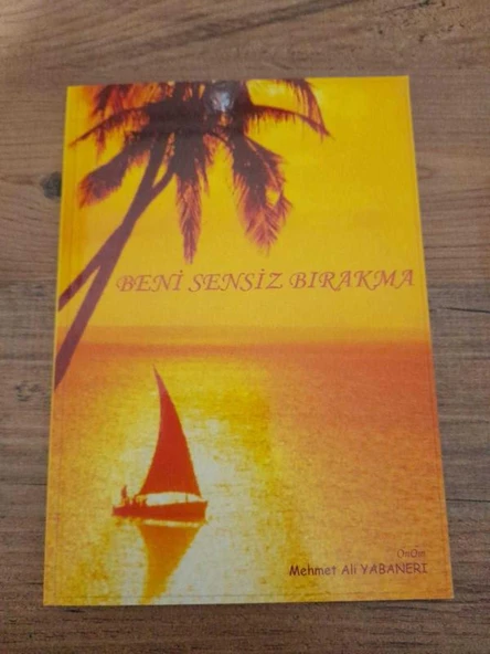 BENİ SENSİZ BIRAKMA (Sahafiye Kitap)