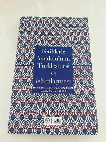 FETİHLERLE ANADOLU'NUN TÜRKLEŞMESİ VE İSLAMLAŞMASI (Sahafiye Kitap) ürün görseli 1