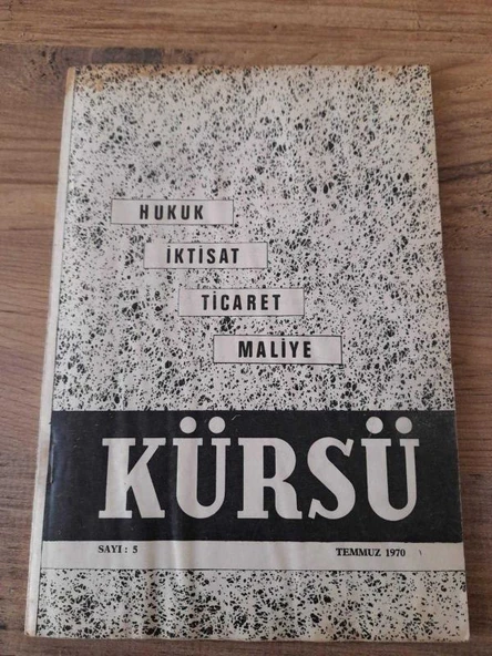 KÜRSÜ HUKUK İKTİSAT TİCARET MALİYE SAYI:5 Temmuz 1970 "Kira Bedelinin Tesbiti" (Sahafiye Kitap) ürün görseli 1