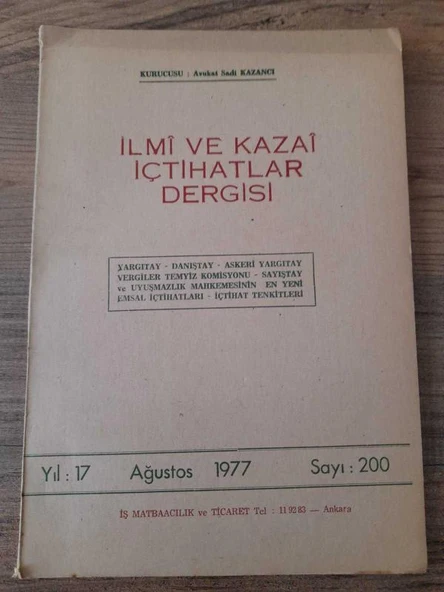 İLMİ VE KAZAİ İÇTİHATLAR DERGİSİ Ağustos 1977, Yıl:17, Sayı:200 "Görevsizlik Kararı" (Sahafiye Kitap) ürün görseli 1