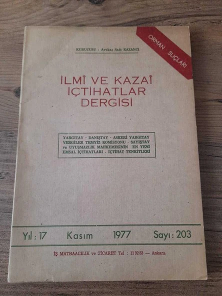İLMİ VE KAZAİ İÇTİHATLAR DERGİSİ, Kasım 1977,Yıl:17,Sayı:203 "Orman Suçları" (Sahafiye Kitap) ürün görseli 1