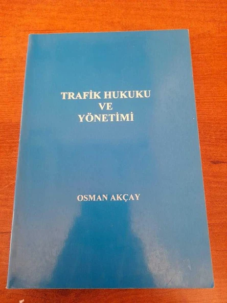 TRAFİK HUKUKU VE YÖNETİMİ (Sahafiye Kitap) ürün görseli 1