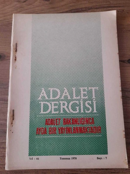 ADALET DERGİSİ, Temmuz 1970, Yıl:61,Sayı:7 "Hasip Bilge: Kanuni Mahçuriyet" (Sahafiye Kitap) ürün görseli 1