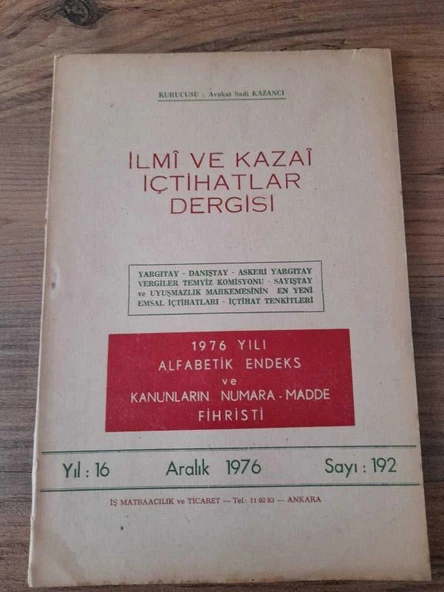 İLMİ VE KAZAİ İÇTİHATLAR DERGİSİ Aralık 1976, Yıl:16,Sayı:192 "Erteleme Talebinin Reddi" (Sahafiye Kitap) ürün görseli 1