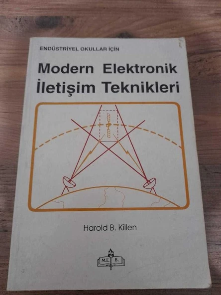 MODERN ELEKTRONİK İLETİŞİM TEKNİKLERİ (ENDÜSTRİYEL OKULLAR İÇİN) (Sahafiye Kitap)