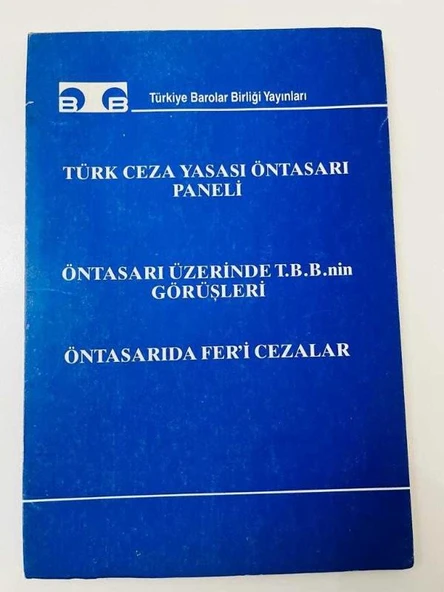 TÜRK CEZA YASASI ÖNTASARI PANELİ -ÖNTASARI ÜZERİNDE TBB'NİN GÖRÜŞLERİ- ÖNTASARI FER'İ CEZALAR (Sahafiye Kitap) ürün görseli 1