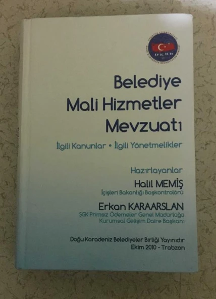 BELEDİYE MALİ HİZMETLER MEVZUATI İlgili Kanunlar - İlgili Yönetmelikler (Sahafiye Kitap) ürün görseli 1