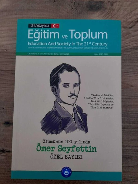21. YÜZYILDA EĞİTİM VE TOPLUM - (Cilt 9 Sayı 25 Bahar 2020) "ÖMER SEYFETTİN ÖZEL SAYISI" (Sahafiye Kitap) ürün görseli 1