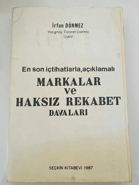EN SON İÇTİHATLARLA, AÇIKLAMALI /  MARKALAR VE HAKSIZ REKABET DAVALARI (Sahafiye Kitap) ürün görseli 1