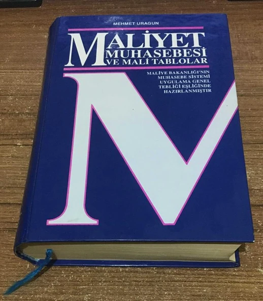 MALİYET MUHASEBESİ VE MALİ TABLOLAR - İMZALI - (Sahafiye Kitap)