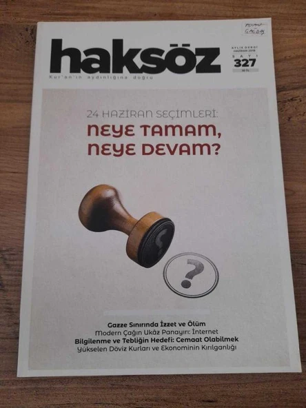 HAKSÖZ KUR'AN'IN AYDINLIĞINA DOĞRU HAZİRAN 2018 SAYI:327 "NEYE TAMAM,NEYE DEVAM?" (Sahafiye Kitap)