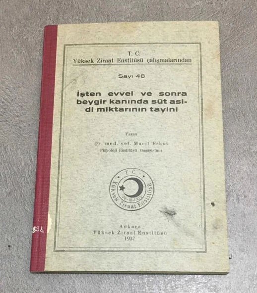 İŞTEN EVVEL VE SONRA BEYGİR KANINDA SÜT ASİDİ MİKTARININ TAYİNİ (Sahafiye Kitap)