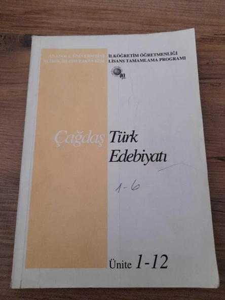 ÇAĞDAŞ TÜRK EDEBİYATI ÜNİTE:1-12 AÖF İLKÖĞRETİM ÖĞRETMENLİĞİ LİSANS TAMAMLAMA PROGRAMI (Sahafiye Kitap)