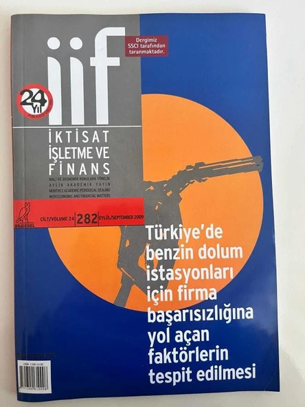 İİF İKTİSAT İŞLETME VE FİNANS AYLIK AKADEMİK YAYIN CİLT 24 SAYI 282 EYLÜL 2009- TÜRKİYE'DE BENZİN DOLUM İSTASYONLARI BAŞARISIZLIK FAKTÖRLERİ (Sahafiye Kitap) ürün görseli