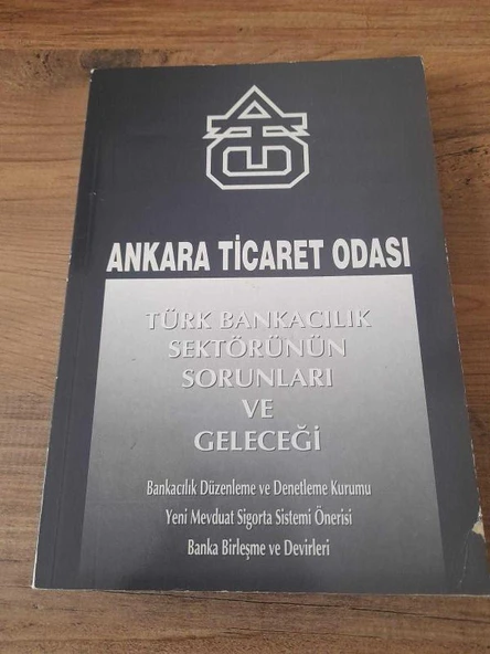 Ankara Ticaret Odası - Türk Bankacılık Sektörünün Sorunları ve Geleceği (Sahafiye Kitap) ürün görseli 1