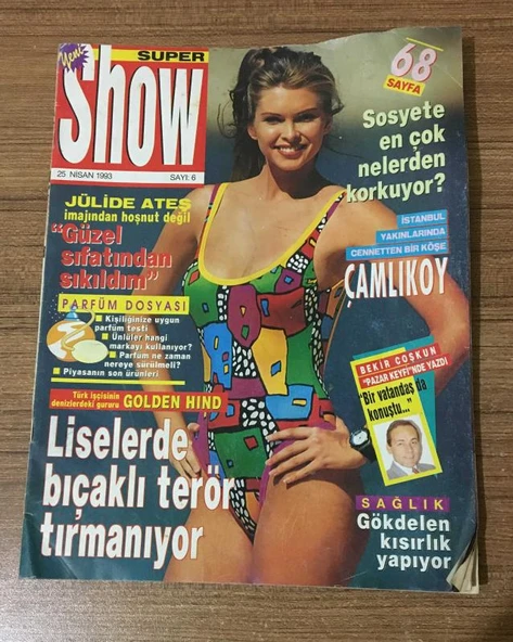 Yeni Süper SHOW 25 NİSAN 1993 Sayı 6 PARFÜM DOSYASI - LİSELERDE BIÇAKLI TERÖR TIRMANIYOR (Sahafiye Kitap)
