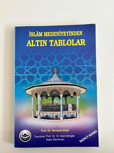 İSLAM MEDENİYETİNDEN ALTIN TABLOLAR- 2. BASIM (Sahafiye Kitap)