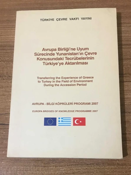 Avrupa Birliği'ne Uyum Sürecinde Yunanistan'ın Çevre Konusundaki Tecrübelerinin Türkiye'ye Aktarılması (Sahafiye Kitap)