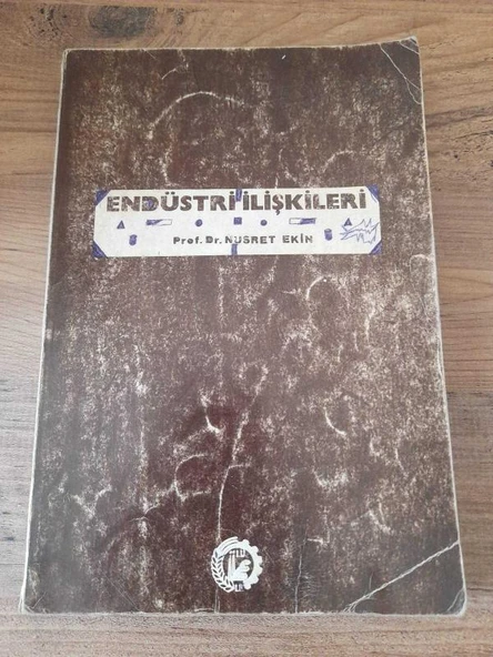 ENDÜSTRİ İLİŞKİLERİ 4. Baskı (Sahafiye Kitap) ürün görseli