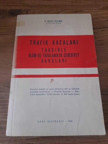 TRAFİK KAZALARI TAKSİRLE ÖLÜM VE YARALAMAYA SEBEBİYET DAVALAR (Sahafiye Kitap)