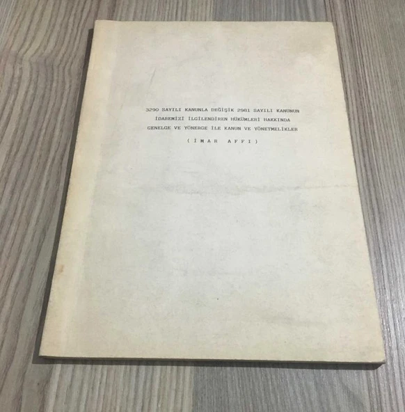 3290 SAYILI KANUNLA DEĞİŞİK 2981 SAYILI KANUNUN İDAREMİZİ İLGİLENDİREN HÜKÜMLERİ HAKKINDA GENELGE VE YÖNERGE İLE KANUN VE YÖNETMELİKLER İmar Affı (Sahafiye Kitap) ürün görseli 1
