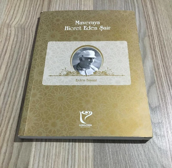 MAVERAYA HİCRET EDEN ŞAİR (Sahafiye Kitap)