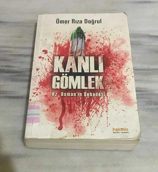 KANLI GÖMLEK Hz. Osman'ın Şehadeti (Sahafiye Kitap)