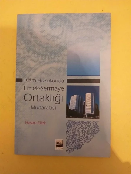 İSLAM HUKUKUNDA EMEK - SERMAYE ORTAKLIĞI (MUDARABE) (Sahafiye Kitap) ürün görseli 1
