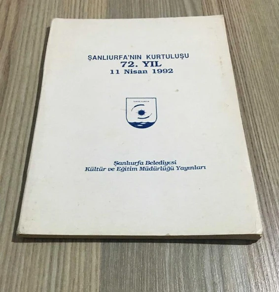 ŞANLIURFA'NIN KURTULUŞU 72.YIL 11 NİSAN 1992 (Sahafiye Kitap)