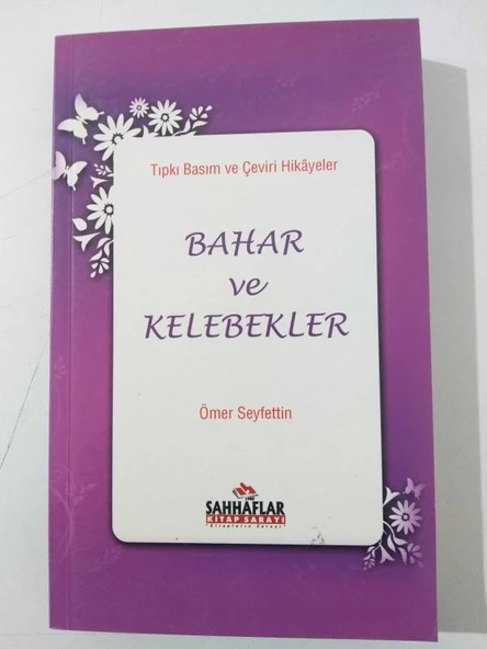 BAHAR VE KELEBEKLER (Tıpkı Basım ve Çeviri Hikayeler ) (Sahafiye Kitap)