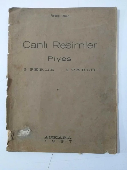 CANLI RESİMLER 3 Perde - 1 Tablo ( PİYES ) - 1937 Baskı (Sahafiye Kitap)