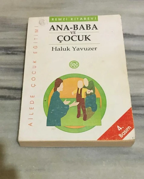 ANA - BABA VE ÇOCUK Ailede Çocuk Eğitimi 4.BASIM (Sahafiye Kitap) ürün görseli 1