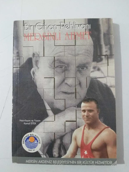 BİR CİHAN PEHLİVANI MERSİNLİ AHMET (Sahafiye Kitap)