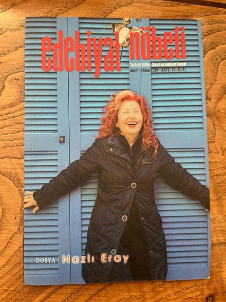 EDEBİYAT NÖBETİ - İki Aylık Kültür, Sanat ve Edebiyat Dergisi: Mart-Nisan 2019, Sayı: 21. Dosya: NAZLI ERAY (Sahafiye Kitap) ürün görseli 1