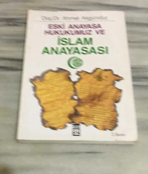ESKİ ANAYASA HUKUKUMUZ VE İSLAM ANAYASASI (Sahafiye Kitap)