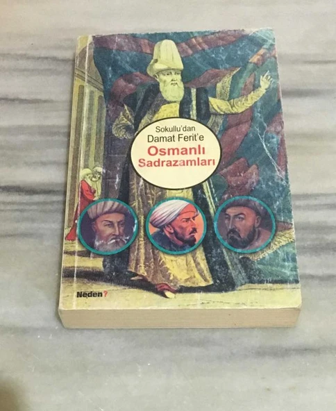 Sokullu'dan Damat Ferit' OSMANLI SADRAZAMLARI (Sahafiye Kitap)