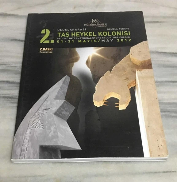 ULUSLARARASI 2. TAŞ HEYKEL KOLONİSİ 1-31 Mayıs 2012 (Sahafiye Kitap)