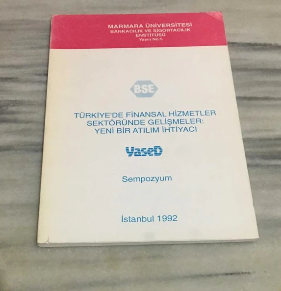 TÜRKİYE'DE FİNANSAL HİZMETLER SEKTÖRÜNDE GELİŞMELER Yeni Bir Atılım İhtiyacı SEMPOZYUM İSTANBUL 1992 (Sahafiye Kitap) ürün görseli