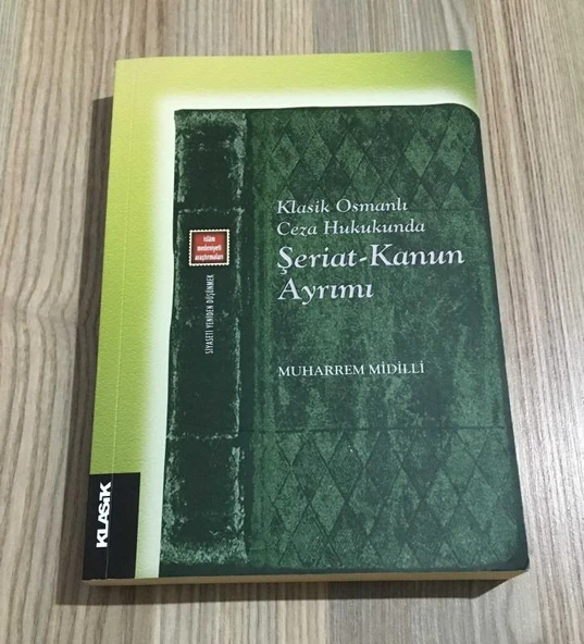 Klasik Osmanlı Ceza Hukukunda ŞERİAT KANUN AYRIMI (Sahafiye Kitap) ürün görseli 1