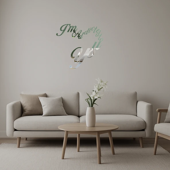 I'm Addicted To You Yazılı  Dekoratif Duvar Aynalı Tablosu ürün görseli