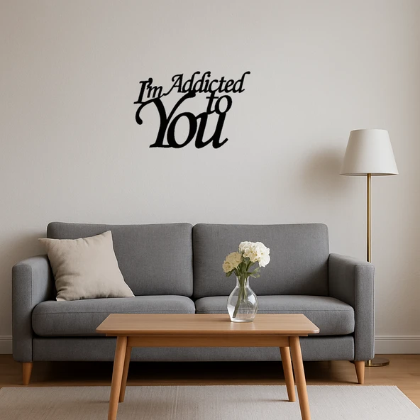 Sana Bağımlıyım Temalı Duvar Tablosu - Resim 4