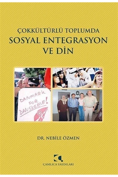 Çok Kültürlü Toplumda Sosyal Entegrasyon Ve Din Çamlıca