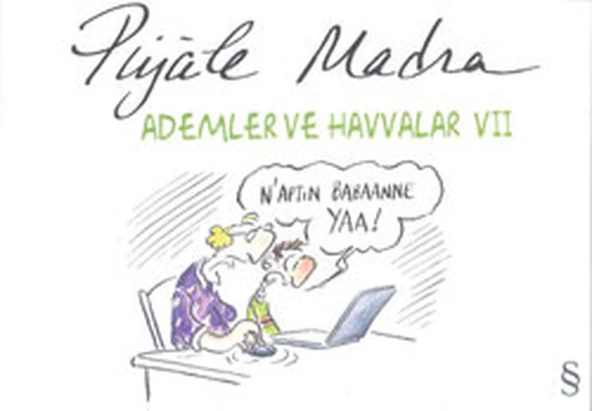 Ademler ve Havvalar 7/Piyale Madra