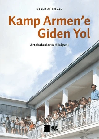 Kamp Armen'e Giden Yol/Hrant Güzelyan