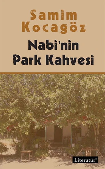 Nabi'nin Park Kahvesi/Samim Kocagöz