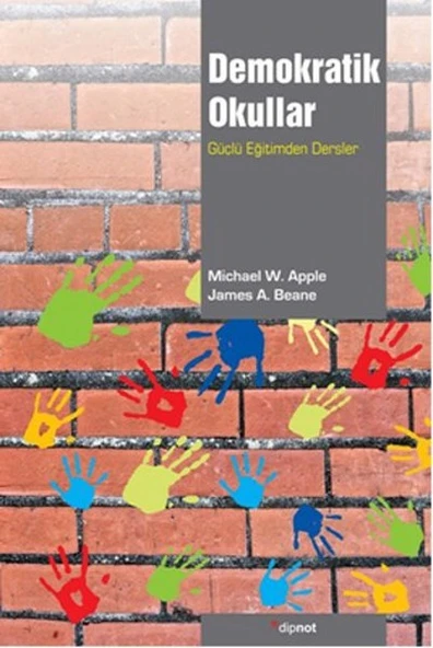 Demokratik Okullar/Michael W. Apple,James A. Beane